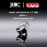 JEOC Magnetic Holder with Shank for 1.5" SMR, 1" offset, 0.25" Shank diameter